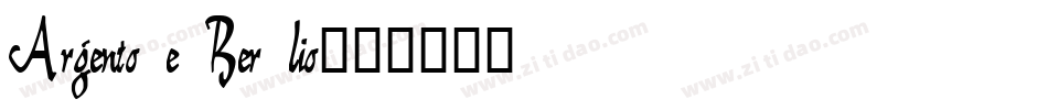 Argento e Ber lio字体转换